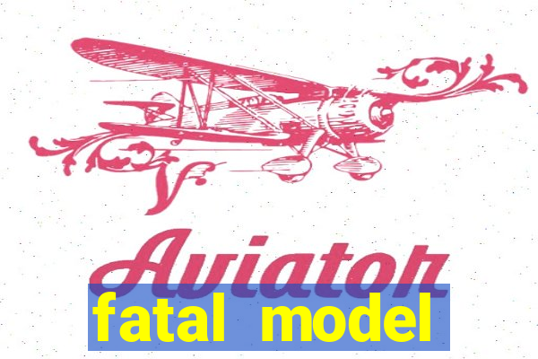 fatal model cruzeiro do sul