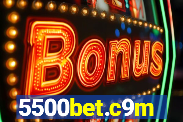 5500bet.c9m