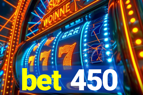 bet 450