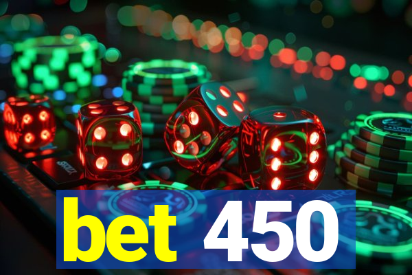 bet 450