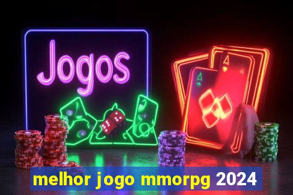 melhor jogo mmorpg 2024