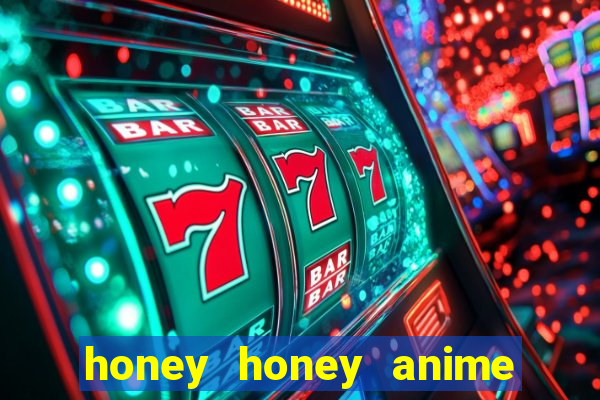 honey honey anime onde assistir