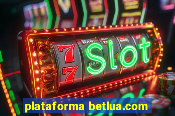 plataforma betlua.com