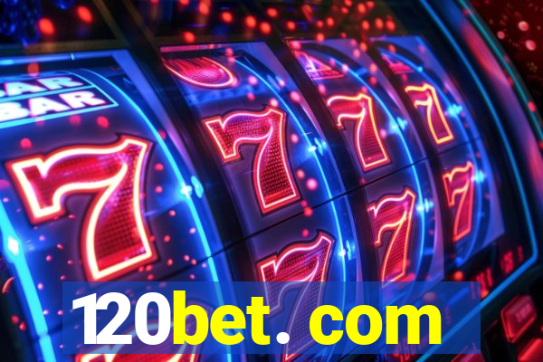 120bet. com
