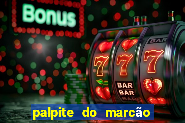 palpite do marcão jogo do bicho