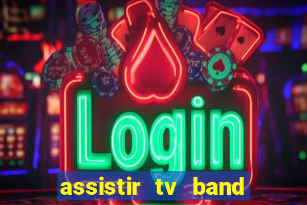 assistir tv band bahia ao vivo