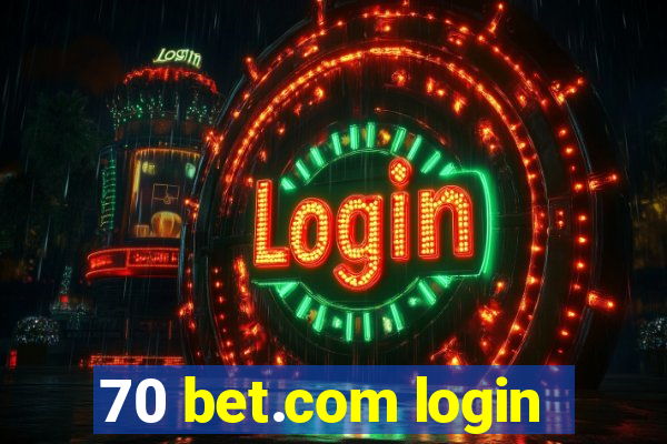 70 bet.com login
