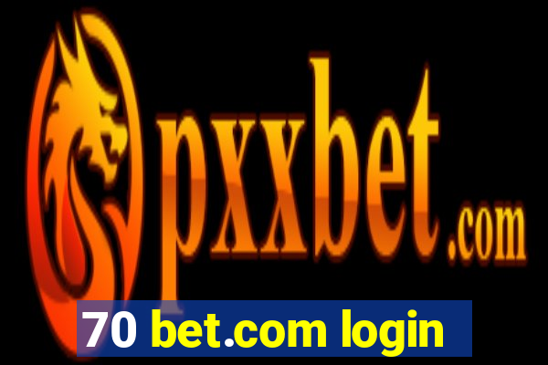 70 bet.com login
