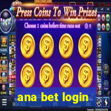 ana bet login