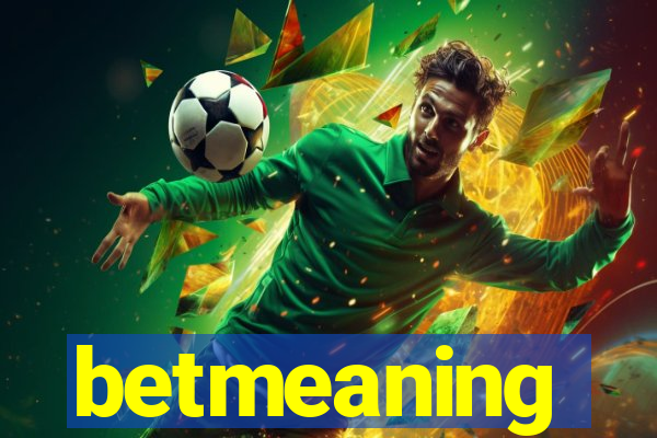 betmeaning