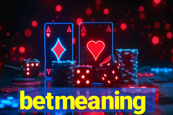 betmeaning