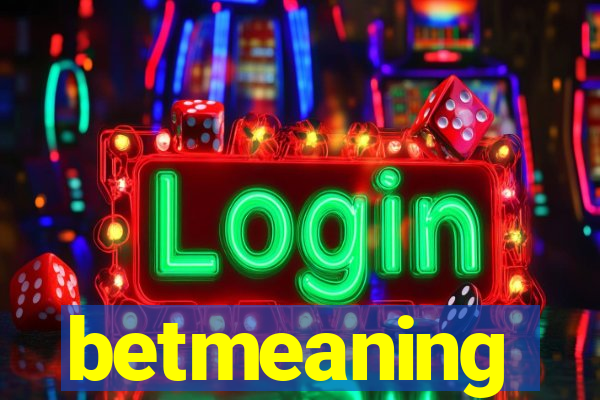 betmeaning