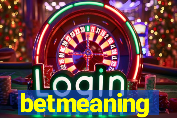 betmeaning