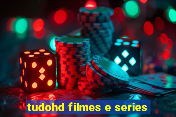 tudohd filmes e series
