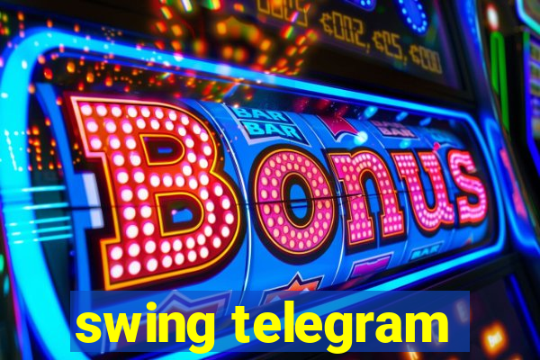 swing telegram