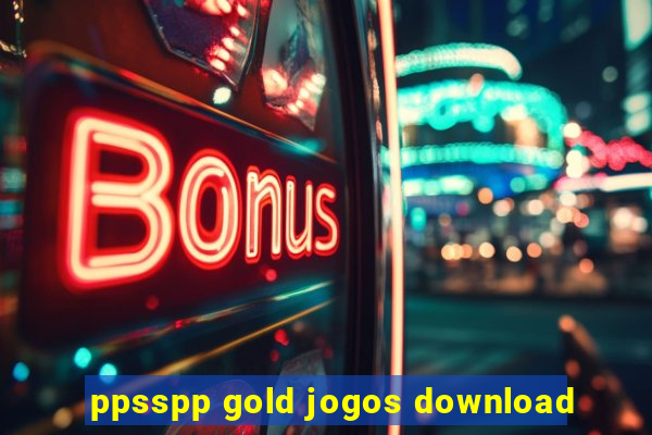 ppsspp gold jogos download