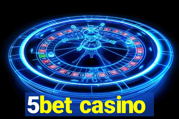 5bet casino