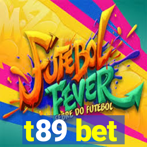 t89 bet