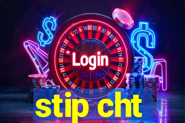 stip cht