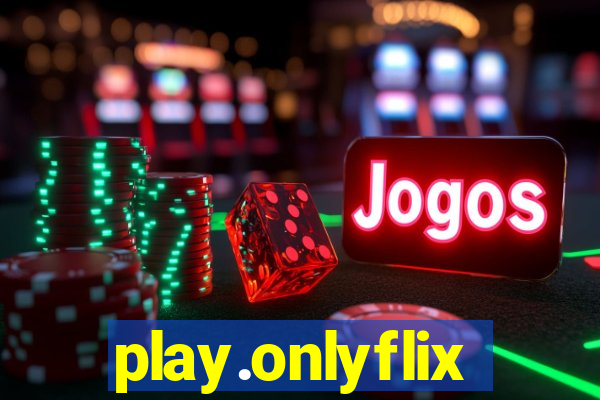 play.onlyflix