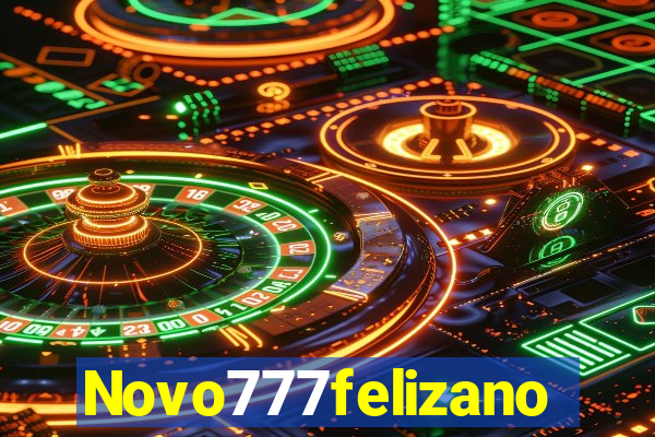 Novo777felizano