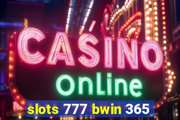slots 777 bwin 365