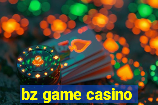 bz game casino
