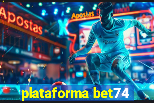 plataforma bet74