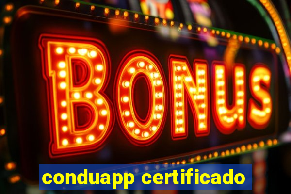 conduapp certificado