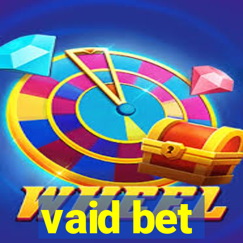 vaid bet