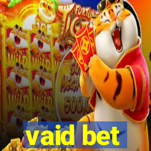 vaid bet