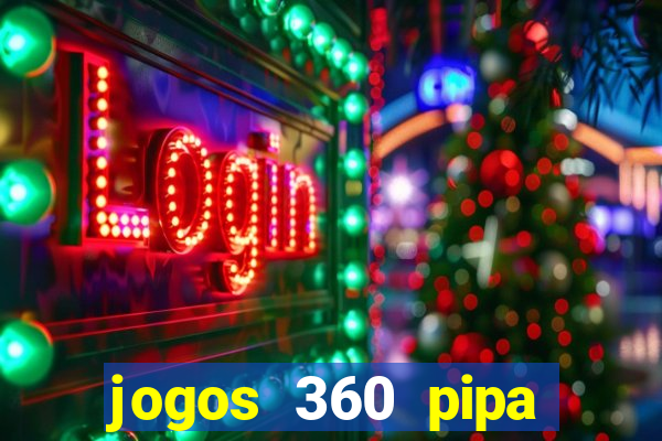 jogos 360 pipa combate 3d