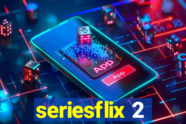 seriesflix 2