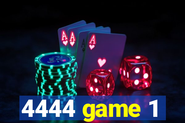 4444 game 1