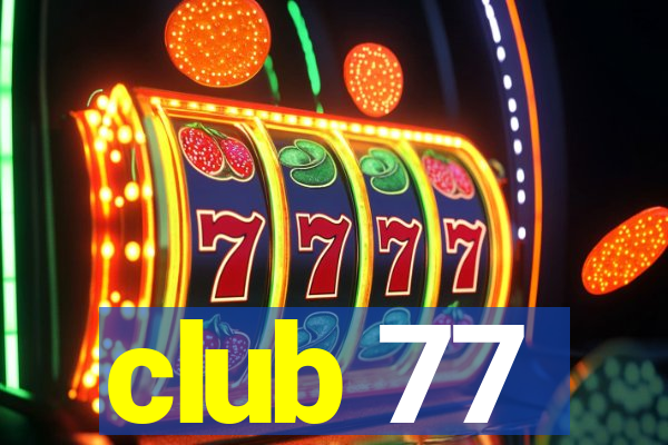 club 77