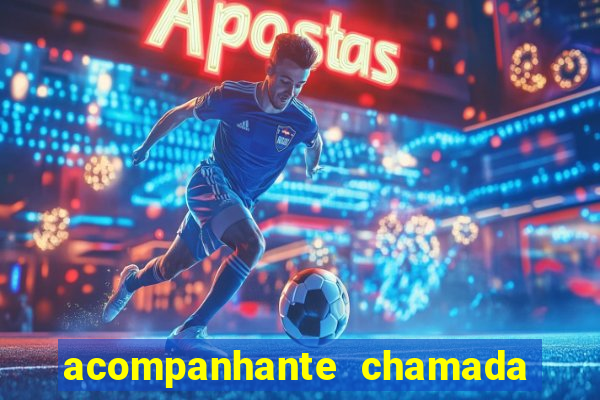acompanhante chamada de video