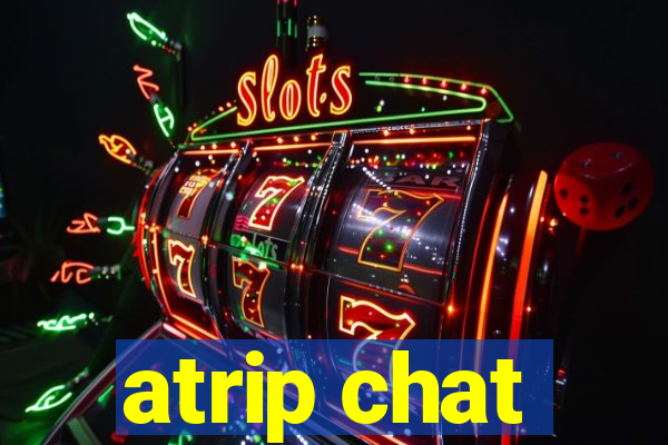 atrip chat