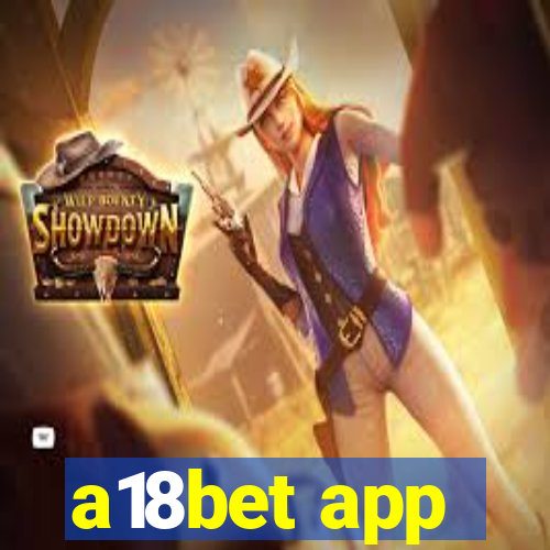 a18bet app