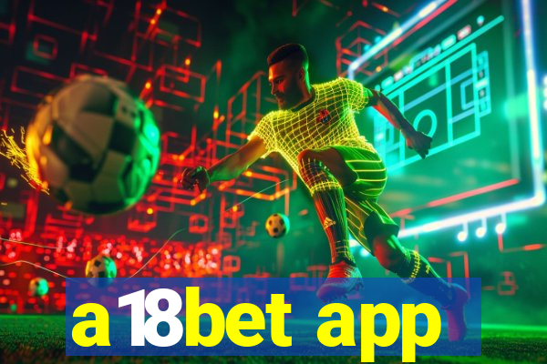 a18bet app