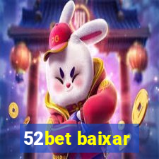 52bet baixar