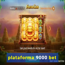 plataforma 9000 bet