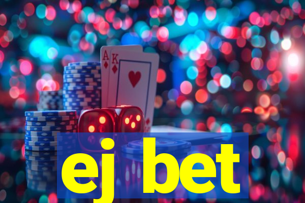 ej bet