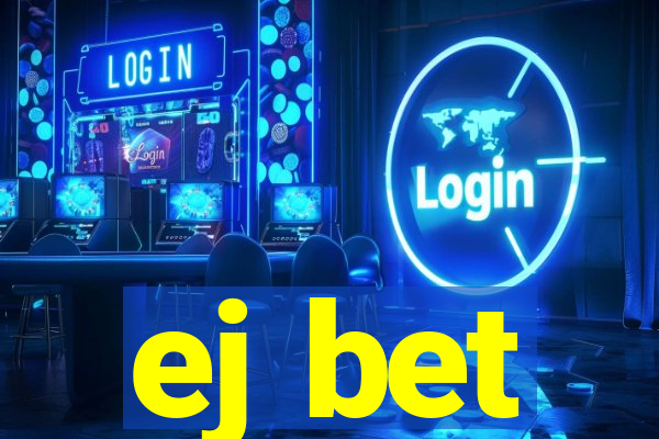 ej bet