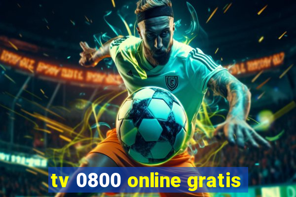 tv 0800 online gratis