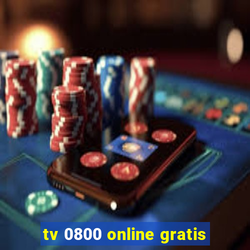 tv 0800 online gratis