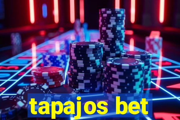 tapajos bet