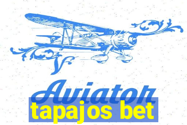 tapajos bet