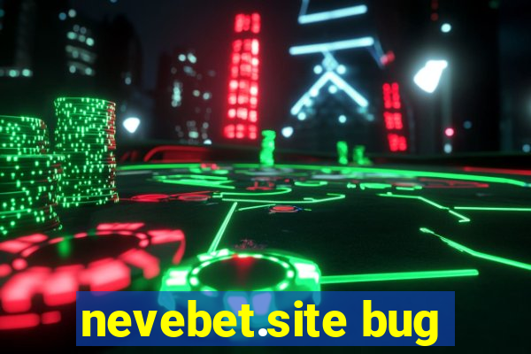 nevebet.site bug