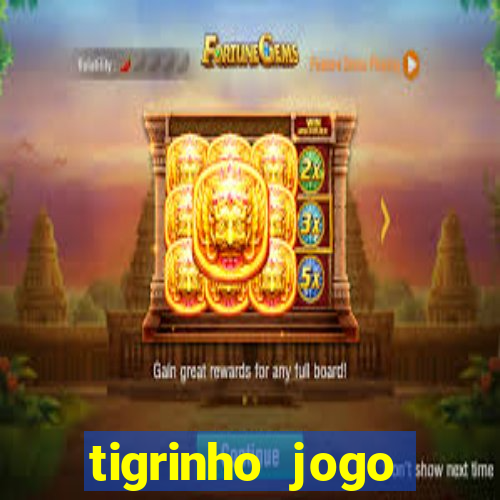 tigrinho jogo deposito minimo 1 real