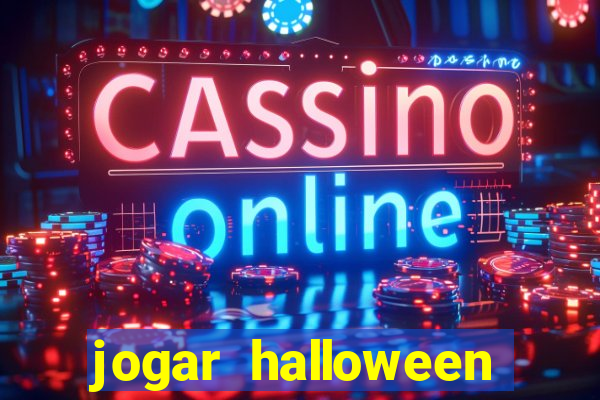 jogar halloween valendo dinheiro